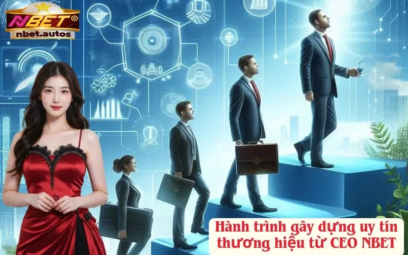 Hành trình gây dựng uy tín thương hiệu từ CEO NBET