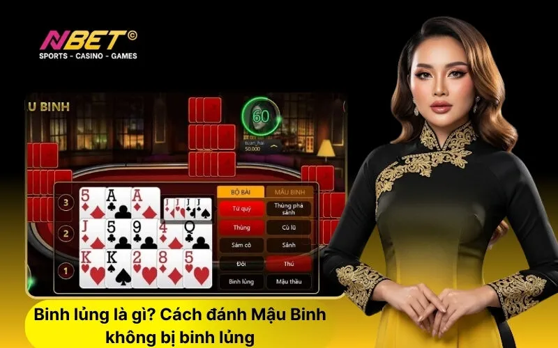 Binh lủng là gì Cách đánh Mậu Binh không bị binh lủng