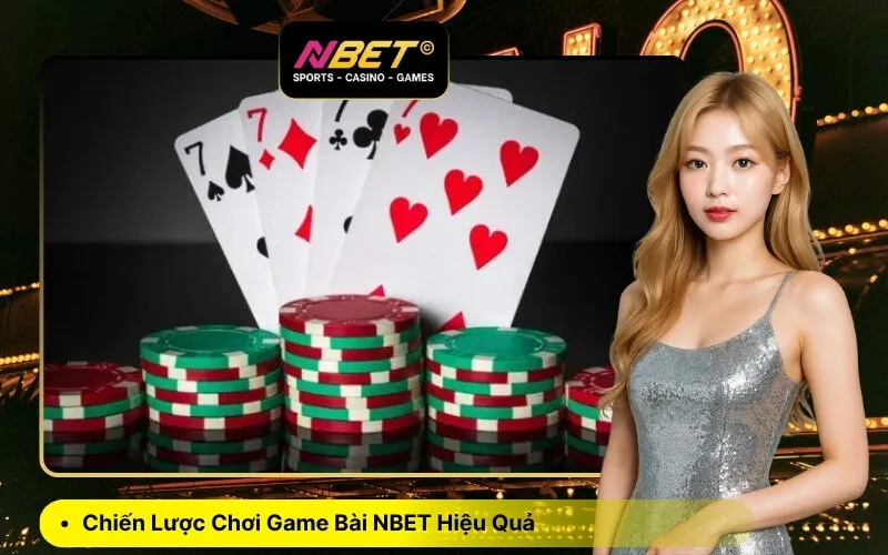 Chiến Lược Chơi Game Bài NBET Hiệu Quả