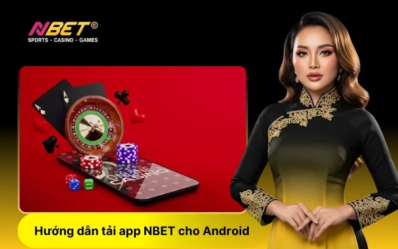 Hướng dẫn tải app NBET cho Android