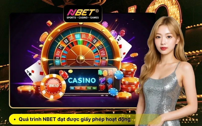 Quá trình NBET đạt được giấy phép hoạt động