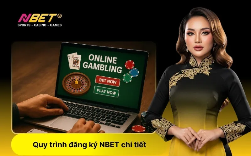 Quy trình đăng ký NBET chi tiết
