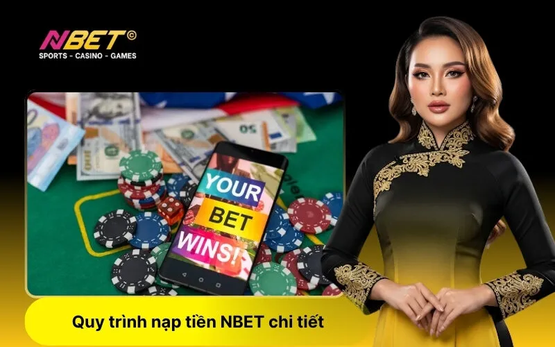 Quy trình nạp tiền NBET chi tiết