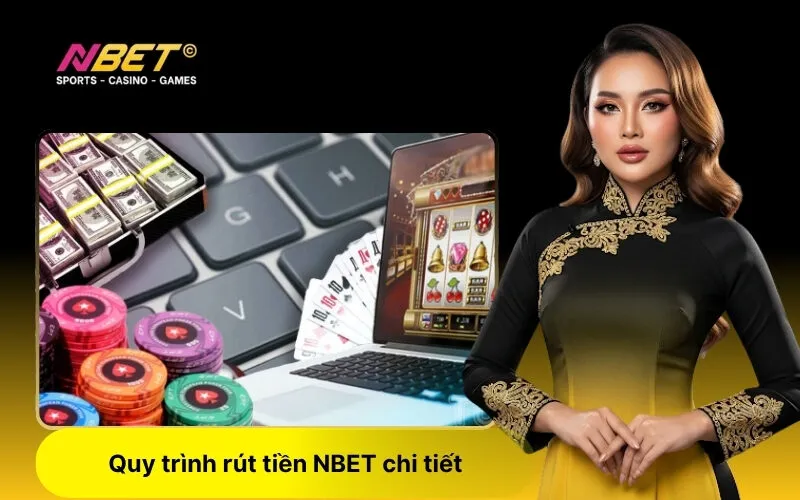 Quy trình rút tiền NBET chi tiết